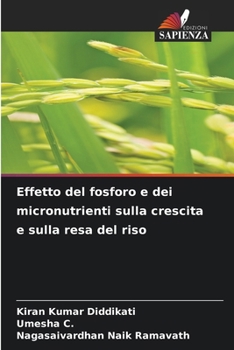 Paperback Effetto del fosforo e dei micronutrienti sulla crescita e sulla resa del riso [Italian] Book