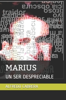 Paperback Marius: Un Ser Despreciable [Spanish] Book