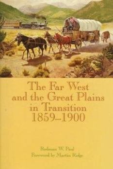 The Far West and the Great Plains in Transition 1859-1900 - Book  of the New American Nation Series