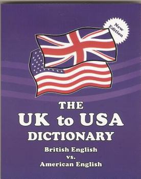 Paperback The UK to USA Dictionary: British English vs. American English Book