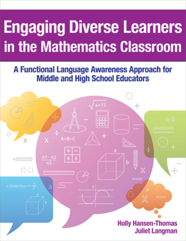 Paperback Engaging Diverse Learners in the Mathematics Classroom: A Functional Language Awareness Approach for Middle and High School Educators Book