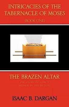 Paperback Intricacies of the Tabernacle of Moses Book