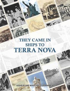 Paperback They Came in Ships to Terra Nova: Portuguese Immigration to Hawai'i, 1878-1913 Book
