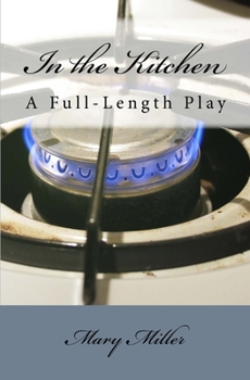 Paperback In the Kitchen: A Full-Length Play Book