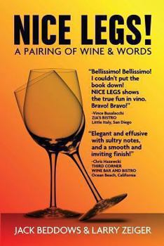 Paperback Nice Legs!: A Pairing of Wine and Words Book