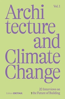 Paperback Architecture and Climate Change: 20 Interviews on the Future of Building Book
