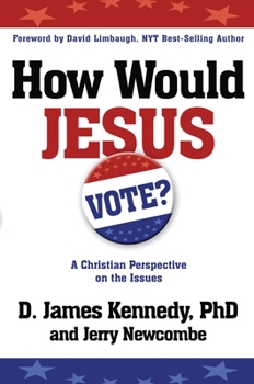 Paperback How Would Jesus Vote: A Christian Perspective on the Issues Book