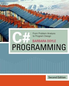 Paperback C# Programming: From Problem Analysis to Program Design Book