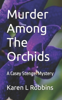 Paperback Murder Among The Orchids: A Casey Stengel Mystery Book