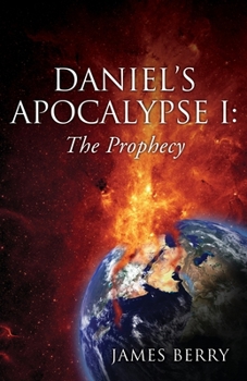 Paperback Daniel's Apocalypse I: The Prophecy Book