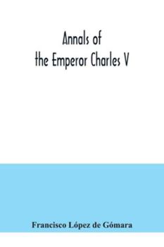 Paperback Annals of the Emperor Charles V Book