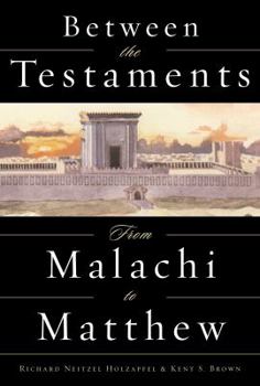 Hardcover Between the Testaments: From Malachi to Matthew Book