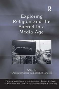 Hardcover Exploring Religion and the Sacred in a Media Age Book