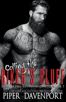 Calling the Biker's Bluff - Book #7 of the Dogs of Fire MC: Savannah Chapter