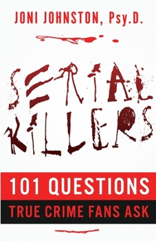 Paperback Serial Killers: 101 Questions True Crime Fans Ask Book