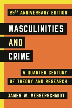 Paperback Masculinities and Crime: A Quarter Century of Theory and Research Book