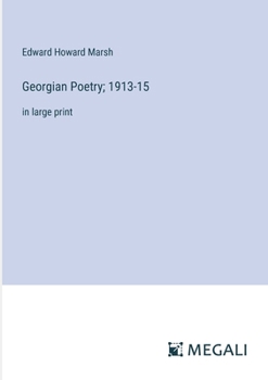 Paperback Georgian Poetry; 1913-15: in large print Book