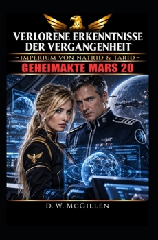 Paperback Verlorene Erkenntnisse der Vergangenheit: Geheimakte Mars 20 [German] Book