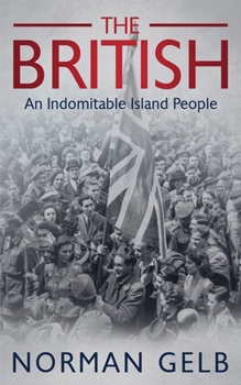 Paperback The British: A Portrait Of An Indomitable Island People Book