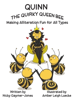 Quinn the Quirky Queen Bee