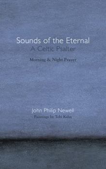 Paperback Sounds of the Eternal: A Celtic Psalter Morning and Night Prayer Book