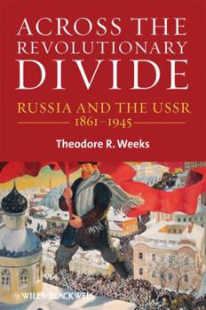 Paperback Across the Revolutionary Divide: Russia and the Ussr, 1861-1945 Book