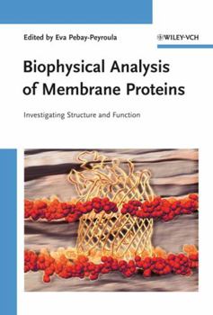 Hardcover Biophysical Analysis of Membrane Proteins: Investigating Structure and Function Book