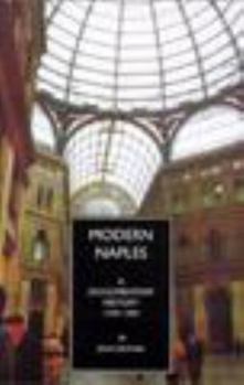 Modern Naples: A Documentary History, 1799-1999 (Documentary History of Naples)