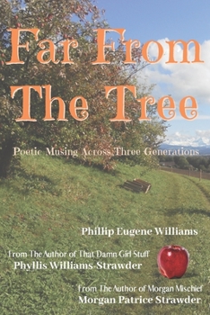 Paperback Far From The Tree: Poetic Musings Across Three Generations Book