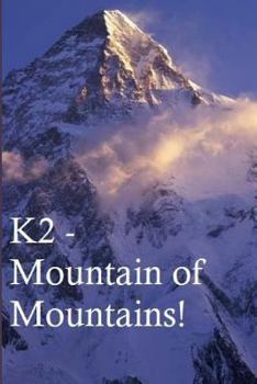 Paperback K2 - Mountain of Mountains. Book