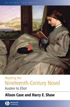Paperback Reading the Nineteenth-Century Novel: Austen to Eliot Book
