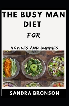 Paperback The Busy Man Diet For Novices And Dummies Book