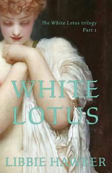 Paperback White Lotus: Part 1 of the White Lotus Trilogy Book