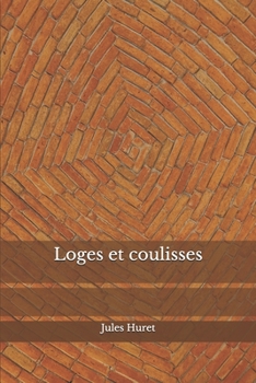 Paperback Loges et coulisses [French] Book