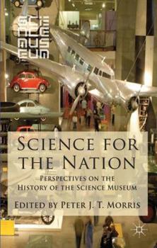 Paperback Science for the Nation: Perspectives on the History of the Science Museum Book