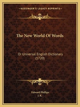 Paperback The New World Of Words: Or Universal English Dictionary (1720) Book