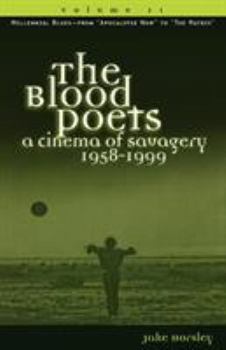 Paperback The Blood Poets: A Cinema of Savagery, 1958-1999 Book