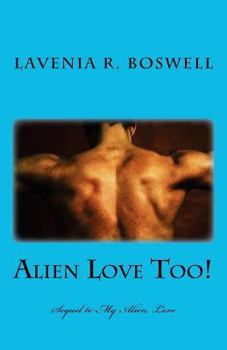 Paperback Alien Love Too!: Sequel to My Alien Love Book