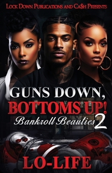 Paperback Guns Down, Bottoms Up 2: Bankroll Beauties Book