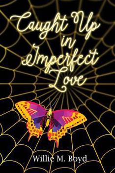 Paperback Caught Up in Imperfect Love Book