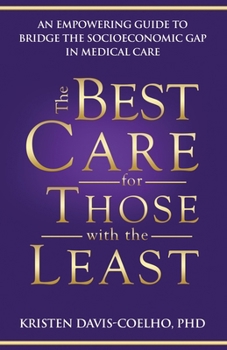 The Best Care for Those with the Least: An Empowering Guide to Bridge the Socioeconomic Gap in Medical Care