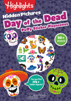 Paperback Day of the Dead Hidden Pictures Puffy Sticker Playscenes: Puffy Sticker Activity Book with Over 50 Day of the Dead Stickers and Puzzles, Fun Sticker P Book