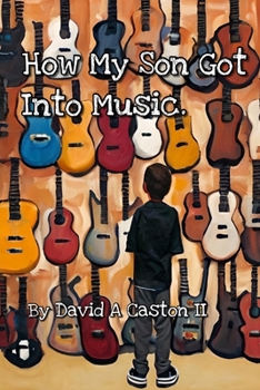Paperback How My Son Got into Music. Book