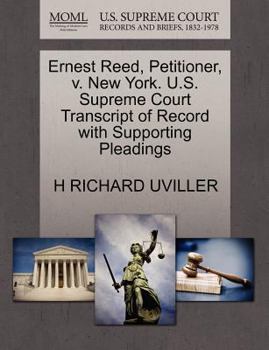 Paperback Ernest Reed, Petitioner, V. New York. U.S. Supreme Court Transcript of Record with Supporting Pleadings Book