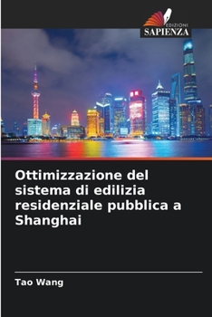 Paperback Ottimizzazione del sistema di edilizia residenziale pubblica a Shanghai [Italian] Book