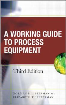 Hardcover Working Guide to Process Equipment, Third Edition Book