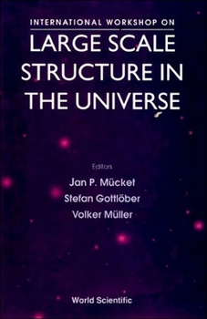 Hardcover Large Scale Structure in the Universe - Proceedings of the International Workshop Book