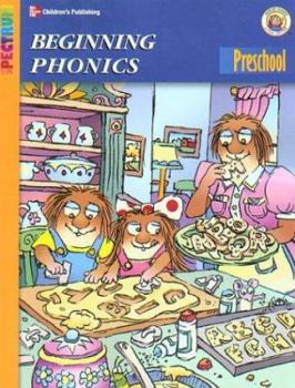 Spectrum Beginning Phonics, Preschool (Little Critter Preschool Spectrum Workbooks) - Book  of the Little Critter