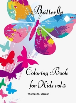 Hardcover Butterfly Coloring Book for Kids vol.2: Children Coloring and Activity Book for Girls & Boys Ages 4-10 Book
