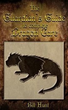 Paperback The Guardian's Guide to Complete Dragon Care Book